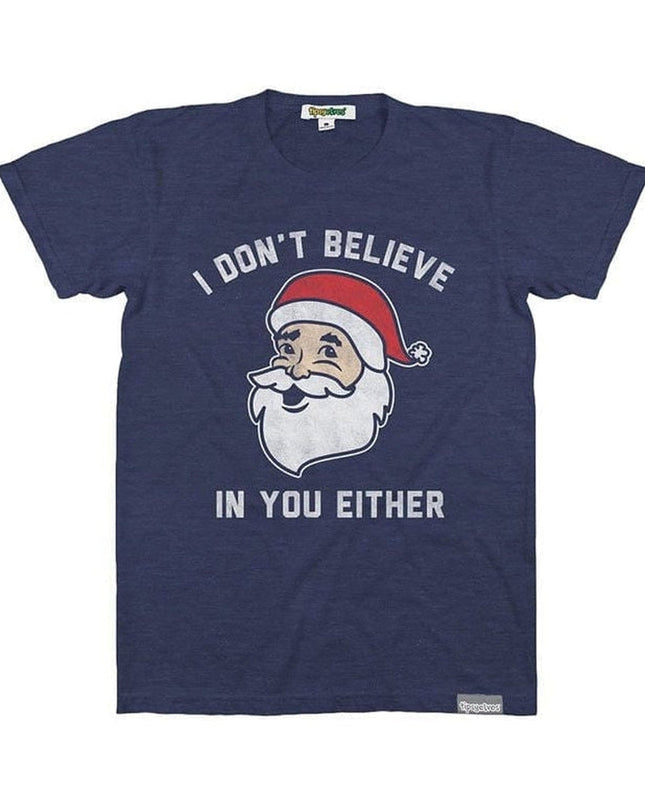 Men's Don't Believe You Either Tee