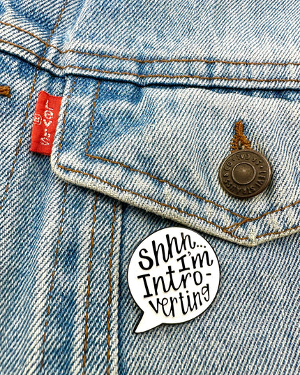 Shhh… Introverting Pin - Quirky Accessory for Introverts