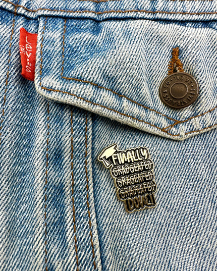 Finally Done Enamel Pin Badge