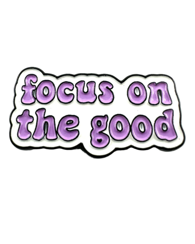 Focus on the Good Pin - Positive Vibes Accessory