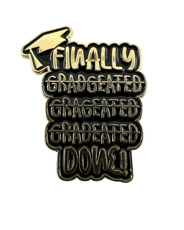 Finally Done Enamel Pin Badge