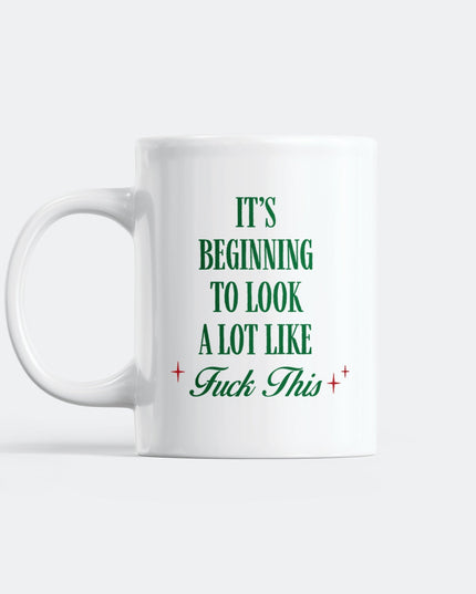 It’s Beginning To Look A Lot Like Mug