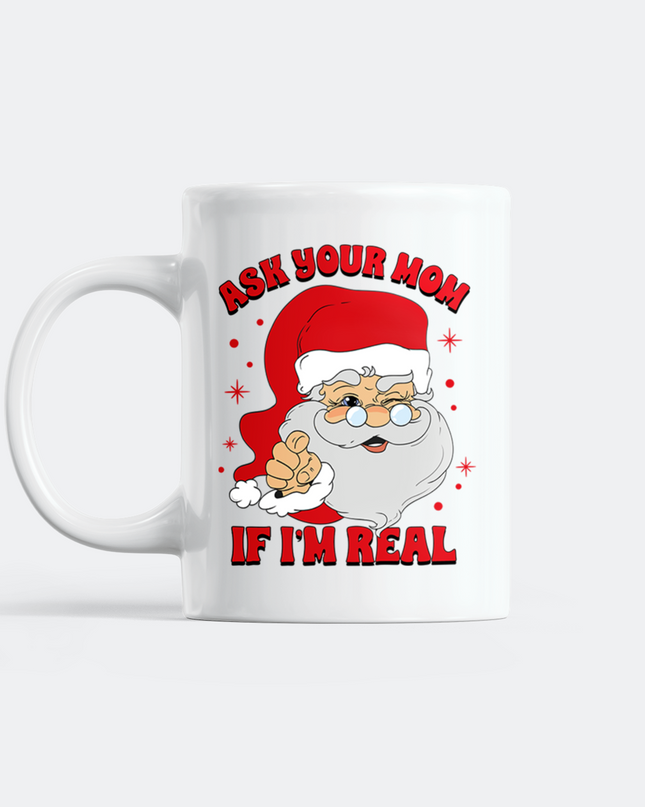 Ask Your Mom Mug | Humorous Gift for Mothers