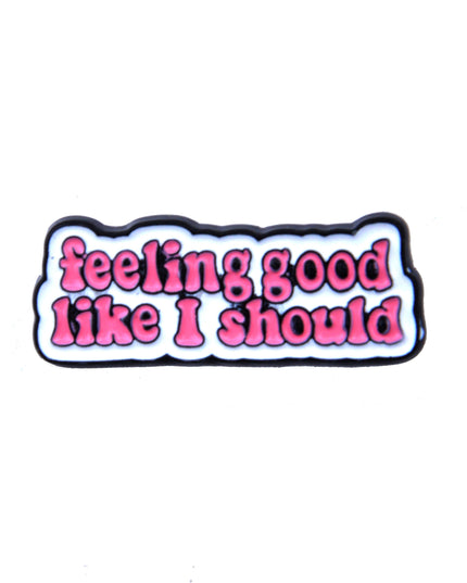 Feeling Good Pin