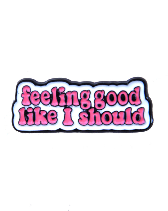 Feeling Good Pin