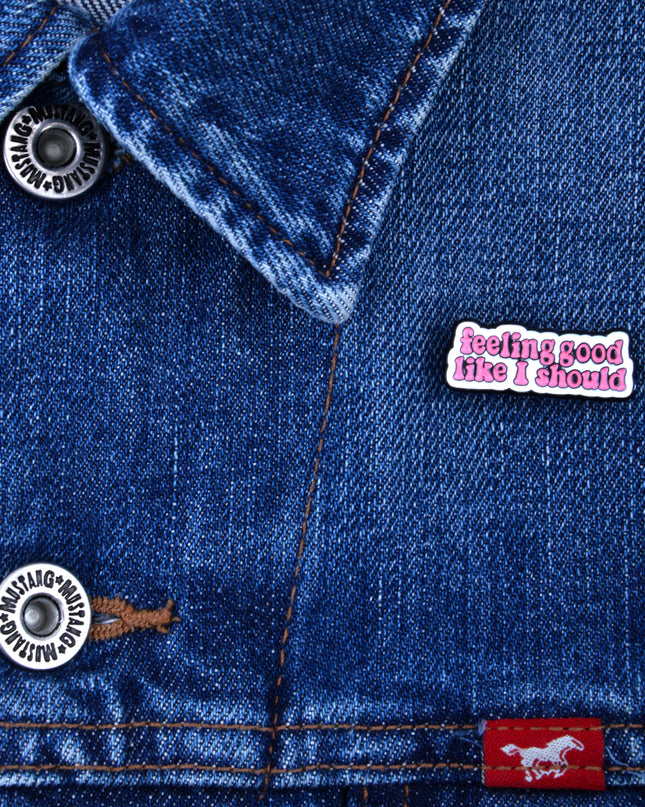Feeling Good Pin