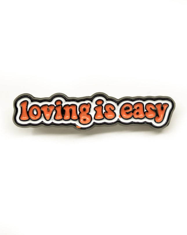 Loving is Easy Enamel Pin